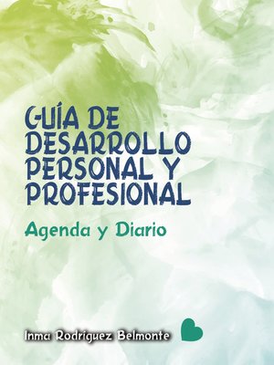 cover image of GUÍA DE DESARROLLO PERSONAL Y PROFESIONAL, AGENDA Y DIARIO